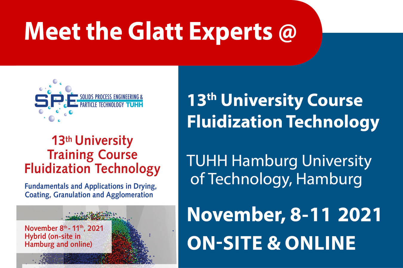 13th University Course Fluidization Technology Meet the Glatt experts from November 8 - 11, on site in Hamburg /online