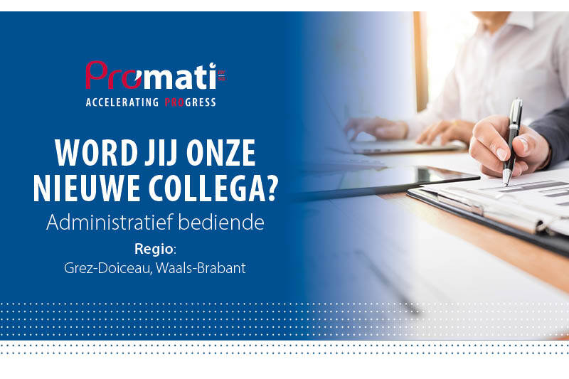 Promati Belgium searches Dutch speaking Administrative Assistant We currently have a job opening for an administrative assistant in our Grez-Doiceau office in Belgium. Grez-Doiceau is in Walloon Brabant, right on the Flemish Brabant border. 