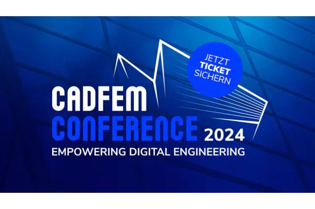 CADFEM Conference im April 2024 in Darmstadt. Programm verfügbar. 