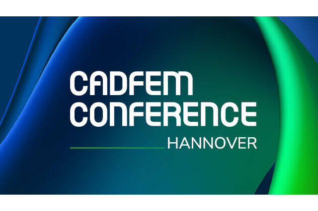 CADFEM Conference in Hannover: Schwerpunkt CFD, Partikel, Digital Twin 