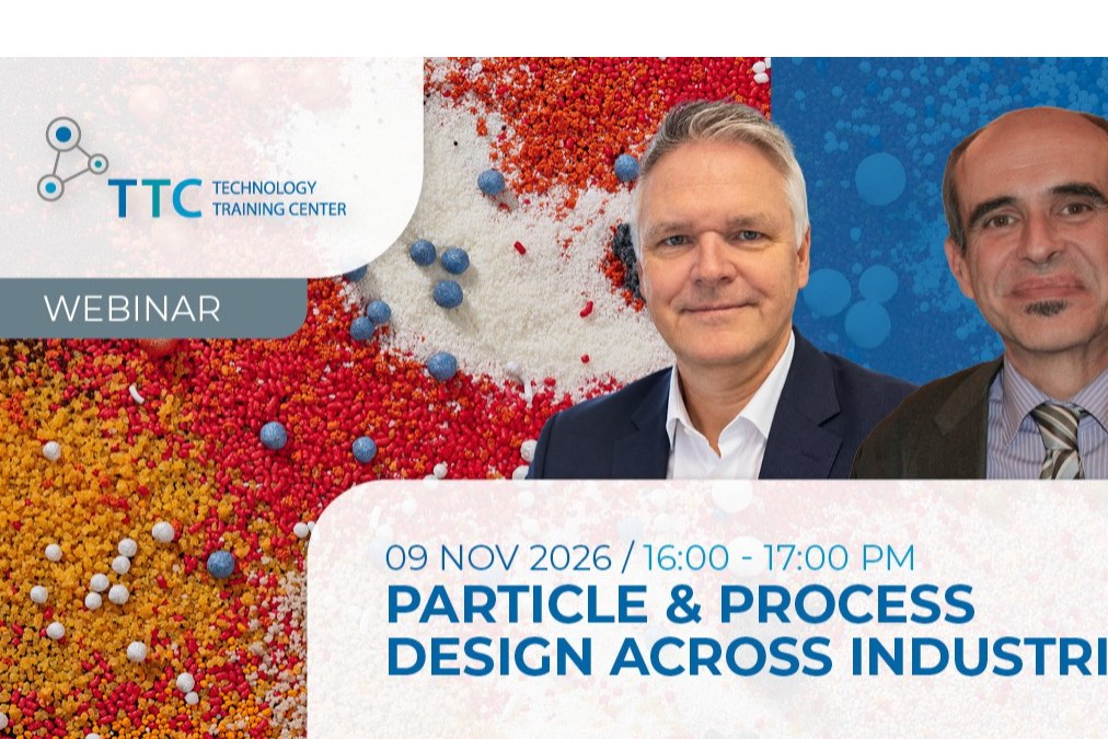 TTC webinar on particle and process design technologies: Nov 9, 2026 The Technology Training Center will host a free webinar on particle and process design on 9 November 2026. Experts will cover spray drying, granulation, agglomeration, and coating technologies.
