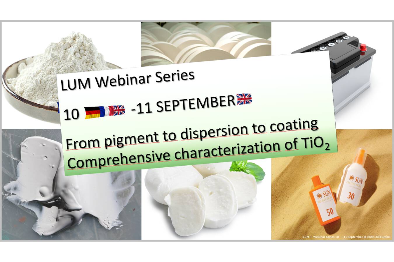 Comprehensive characterization of Titanium dioxide- Webinars 10 & 11 Sep From pigment to dispersion to coating